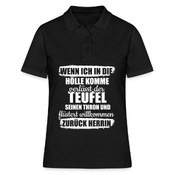 Wenn ich in die Hölle komme verlässt der Teufel - Frauen Polo Shirt - Schwarz - Vorne - Ailine (174cm)
