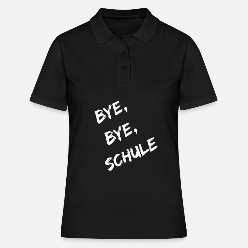 Bye, bye, Schule Geschenk Abschlussfeier Schule - Frauen Polo Shirt - Schwarz