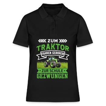 Zum Traktor fahren geboren zur Schule gezwungen - Frauen Polo Shirt - Schwarz - Vorne - Ailine (174cm)