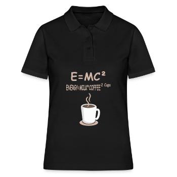 E=MC² Energie = Milchkaffee 2 Tassen - Frauen Polo Shirt - Schwarz - Vorne - Ailine (174cm)