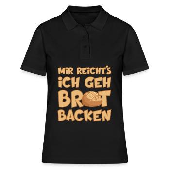 MIR REICHT'S ICH GEH BROT BACKEN - Frauen Polo Shirt - Schwarz - Vorne - Ailine (174cm)