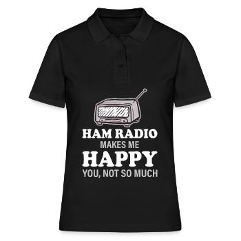 Ham Radio makes me happy - you, not so much - Frauen Polo Shirt - Schwarz - Vorne - Ailine (174cm)