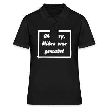 Oh sorry, Mikro war gemutet - Frauen Polo Shirt - Schwarz - Vorne - Ailine (174cm)