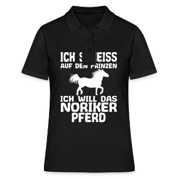 Scheiss auf den Prinzen Noriker Pferd Spruch - Frauen Polo Shirt - Schwarz - Vorne - Ailine (174cm)