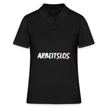 Lustige Arbeiter Sprüche über nicht Arbeitslos - Frauen Polo Shirt - Schwarz - Vorne - Ailine (174cm)