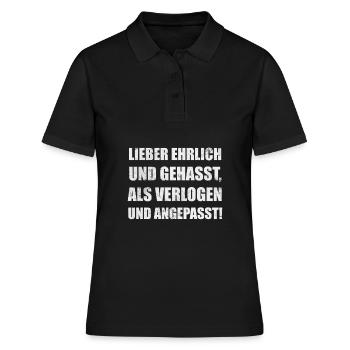 lieber ehrlich und gehasst als verlogen angepasst! - Frauen Polo Shirt - Schwarz - Vorne - Ailine (174cm)