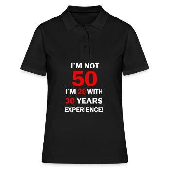 I am not 50 I’m 20 with 30 Years Experience 50 - Polo Femme - noir - Devant - Ailine (174cm)