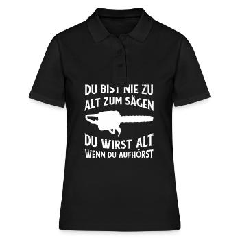 Es ist nie zu Spät zum Sägen lustiger Holz Spruch - Frauen Polo Shirt - Schwarz - Vorne - Ailine (174cm)