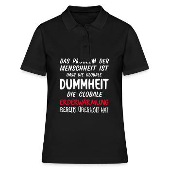 Das Problem der Menschheit Klimaschutz Erwärmung - Frauen Polo Shirt - Schwarz - Vorne - Ailine (174cm)
