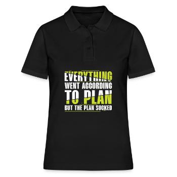 Alles Lief Nach Plan, Aber Plan Ist Scheiße - Frauen Polo Shirt - Schwarz - Vorne - Ailine (174cm)