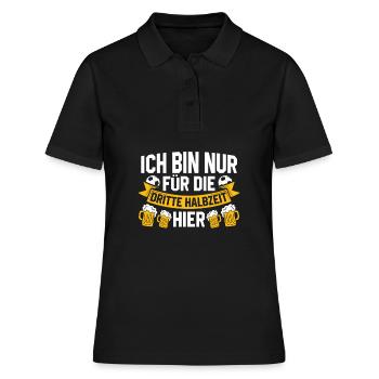ICH BIN NUR FÜR DIE DRITTE HALBZEIT HIER - Frauen Polo Shirt - Schwarz - Vorne - Ailine (174cm)