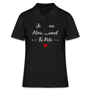 Je t'aime meme quand tu pète - Polo Femme - noir - Devant - Ailine (174cm)