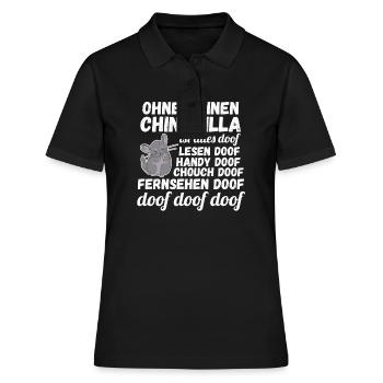 Ohne meinen Chinchilla ist alles doof - Frauen Polo Shirt - Schwarz - Vorne - Ailine (174cm)