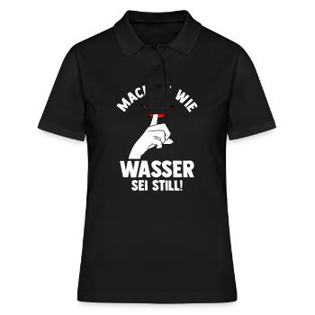 Mach es wie Wasser sei Still - Frauen Polo Shirt - Schwarz - Vorne - Ailine (174cm)