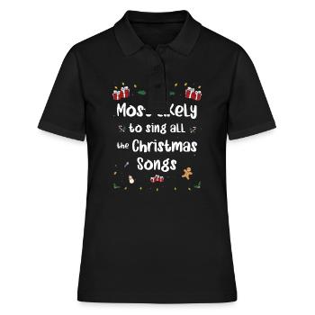 Am ehesten werden alle Weihnachtslieder gesungen - Frauen Polo Shirt - Schwarz - Vorne - Ailine (174cm)