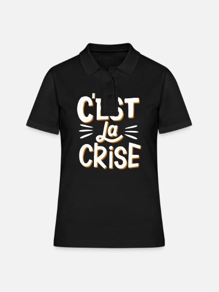 C'est la crise - Polo Femme - noir