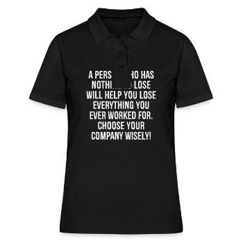 Eine Person, die nichts zu verlieren hat, wird Ihnen helfen - Frauen Polo Shirt - Schwarz - Vorne - Ailine (174cm)