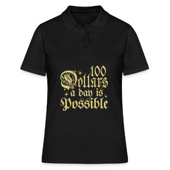 100 Dollar pro Tag sind möglich Typografie-Phrase - Frauen Polo Shirt - Schwarz - Vorne - Ailine (174cm)