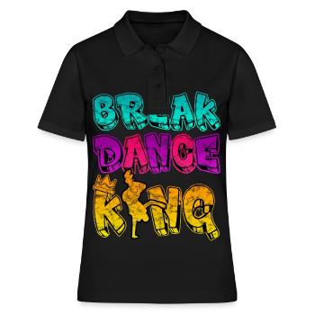 Breakdance King - B-boy Sohn Junge Breaker - Frauen Polo Shirt - Schwarz - Vorne - Ailine (174cm)