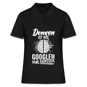 Thinking is like googling only crass brain informat. - Women's Polo Shirt - black - Front - Ailine (174cm)