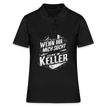 Wenn Ihr Mich Sucht Ich Bin Im Keller Freizeit - Frauen Polo Shirt - Schwarz - Vorne - Ailine (174cm)
