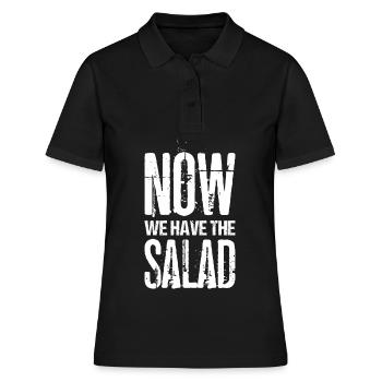 Now We Have The Salad - Frauen Polo Shirt - Schwarz - Vorne - Ailine (174cm)