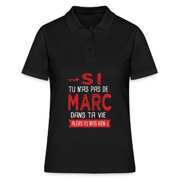 Marc Si tu n as pas un marc Cadeau humour - Polo Femme - noir - Devant - Ailine (174cm)