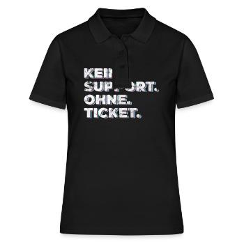 Kein Support Ohne Ticket - Lustiger Spruch IT - Frauen Polo Shirt - Schwarz - Vorne - Ailine (174cm)