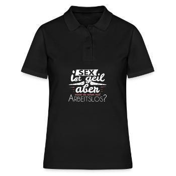 arbeitslos Spruch - Frauen Polo Shirt - Schwarz - Vorne - Ailine (174cm)