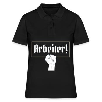 ARBEITER! WIR SIND NOCH ARBEITER SPRUCH SHIRT - Frauen Polo Shirt - Schwarz - Vorne - Ailine (174cm)