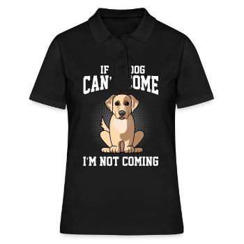 Wenn mein Labrador Retriver nicht kommen kann, komme ich nicht - Frauen Polo Shirt - Schwarz - Vorne - Ailine (174cm)
