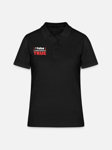 False It's Funny Because It's True Programmierer - Frauen Polo Shirt - Schwarz