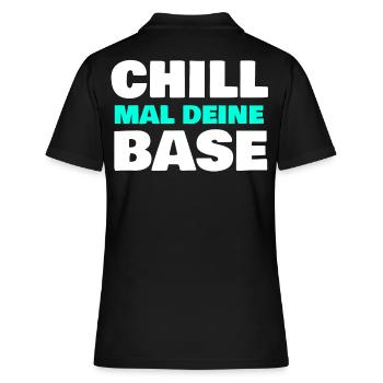 Chill mal deine Base - Frauen Polo Shirt - Schwarz - Hinten - Ailine (174cm)