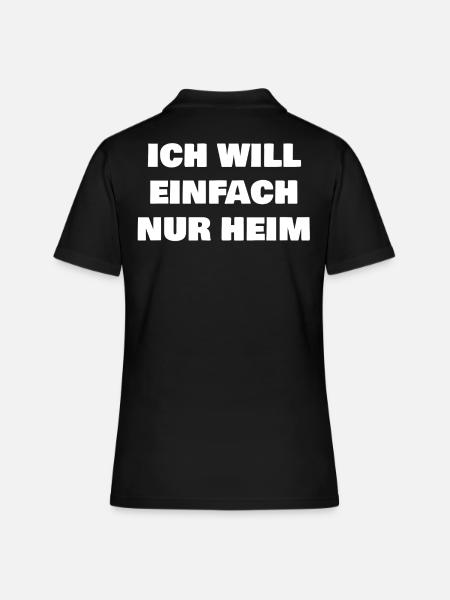 Ich will einfach nur Heim - Frauen Polo Shirt - Schwarz