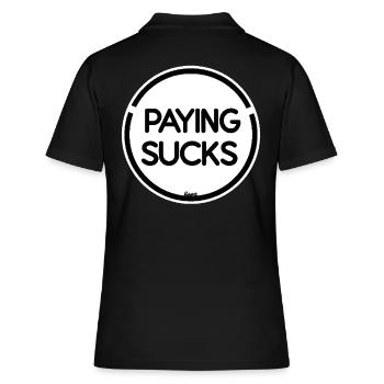 Paying is stupid - Women's Polo Shirt - black - Back - Ailine (174cm)
