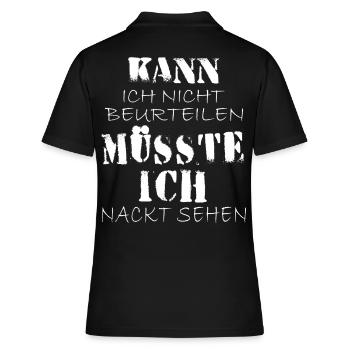 Kann ich nicht beurteilen müsste ich nackt sehen - Frauen Polo Shirt - Schwarz - Hinten - Ailine (174cm)