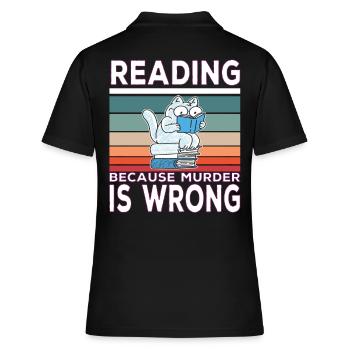 Reading because murder is wrong Buchleser Spruch - Frauen Polo Shirt - Schwarz - Hinten - Ailine (174cm)