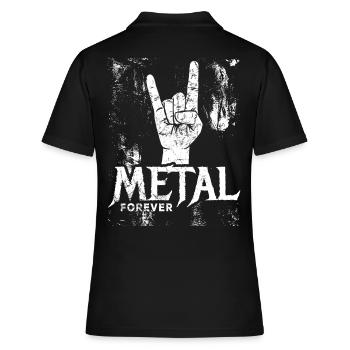 Metal Forever - Musik - Spruch - Frauen Polo Shirt - Schwarz - Hinten - Ailine (174cm)