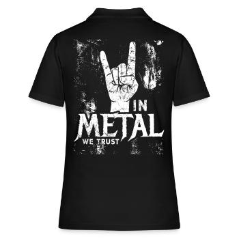 In Metal We Trust - Musik - Spruch - Frauen Polo Shirt - Schwarz - Hinten - Ailine (174cm)