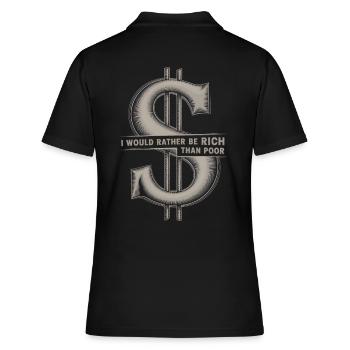 Ich wäre lieber reich als armes Dollarzeichen - Frauen Polo Shirt - Schwarz - Hinten - Ailine (174cm)
