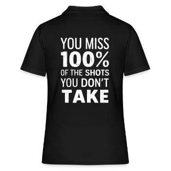 Du verfehlst 100% der Schüsse, die du nicht machst - Frauen Polo Shirt - Schwarz - Hinten - Ailine (174cm)