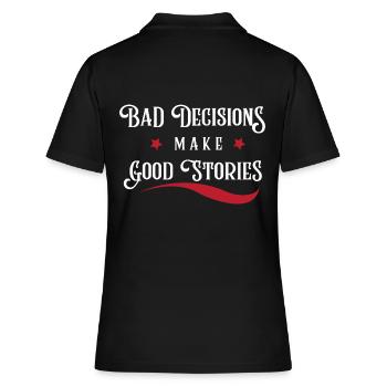 Bad Decisions make Good Stories - Polo Femme - noir - Dos - Ailine (174cm)