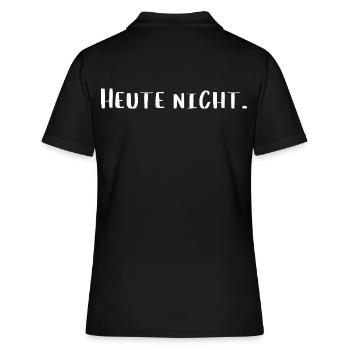 Heute nicht – Lustiges Statement T-Shirt - Frauen Polo Shirt - Schwarz - Hinten - Ailine (174cm)