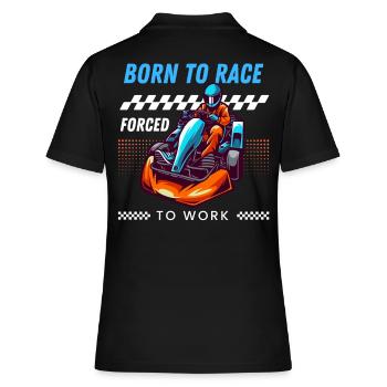 Geboren für die Rasse, gezwungen zur Arbeit - Frauen Polo Shirt - Schwarz - Hinten - Ailine (174cm)