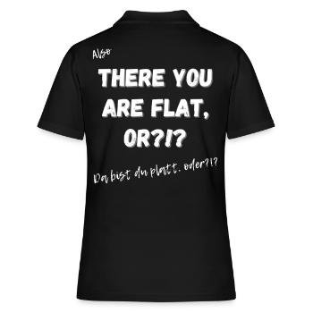 Da bist du platt?!? - Frauen Polo Shirt - Schwarz - Hinten - Ailine (174cm)