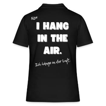Ich hänge in der Luft. - Frauen Polo Shirt - Schwarz - Hinten - Ailine (174cm)