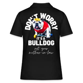 NE VOUS INQUIÉTEZ PAS... Bulldog Bulldog Bulldogs - Polo Femme - noir - Dos - Ailine (174cm)