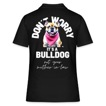 NE VOUS INQUIÉTEZ PAS... Bulldog Bulldog Bulldogs - Polo Femme - noir - Dos - Ailine (174cm)