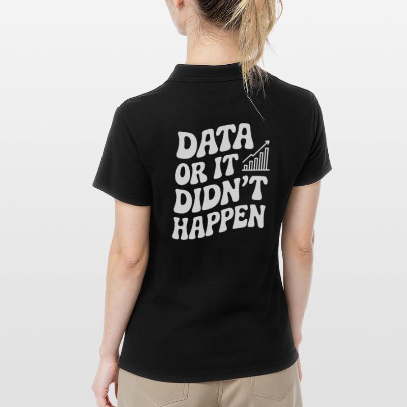Daten Oder Es Ist Nicht Passiert Datenanalyst Frauen Polo Shirt