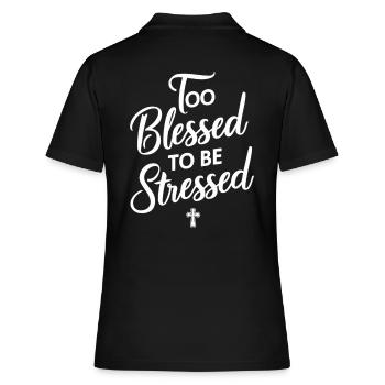 Trop béni pour être stressé - Polo Femme - noir - Dos - Ailine (174cm)